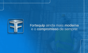 A Fortequip está de cara nova, mas com a mesma força de sempre!